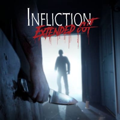 Infliction: Extended Cut - An Emotional Journey Through the Ruins of a Broken Family!